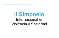 II Simposio Internacional en Violencia y Sociedad: Contemporaneidad. Figuras de la Segregación
