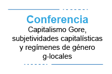 Capitalismo Gore, subjetividades capitalísticas y regímenes de género g-locales
